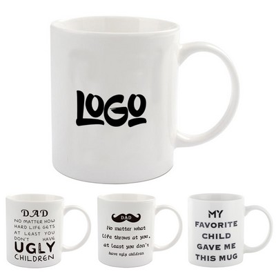 11oz Custom Ceramic Funny Coffee Mug